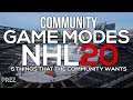 NHL 20 News - 5 GAME MODES THAT THE COMMUNITY WANTS!