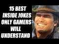 15 Best Inside Jokes Only Gamers Will Understand