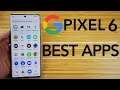 Best Apps for Google Pixel 6 - Complete App List