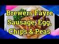 Brewers Fayre UK - Sausage, Egg, Chips & Peas
