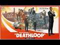 Deathloop - Episode 20 - The Machine