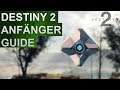 Destiny 2 Anfänger Guide / Neueinsteiger Guide / New Light Guide (Deutsch/German)