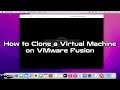 How to Clone a Virtual Machine on VMware Fusion 12 in Mac/macOS | SYSNETTECH Solutions