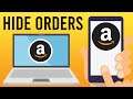How To Hide Amazon Order History (PC & Mobile) *Delete Order History*