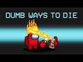 *NEW* DUMB WAYS TO DIE Mod in Among Us