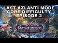 Pathfinder Wrath of the Righteous Last Azlanti Mode Core Difficulty - Episode 2