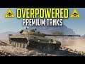 Playing With Overpowered Premium Tanks ► World of Tanks Best Premium Tanks