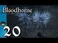 Shadow of Yarnham - 20 - Dez Plays Bloodborne