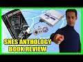 Super Nintendo Anthology Review & Unboxing - The Best SNES Book Around?