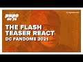 The Flash | React Teaser Legendado | DC FanDome 2021