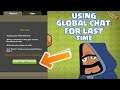 USING GLOBAL CHAT FOR LAST TIME | CLASH OF CLANS |