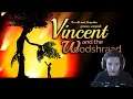 Vincent and the Woodshraad