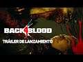 BACK 4 BLOOD - Tráiler de lanzamiento