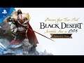Black Desert | Launch Gameplay Trailer | PS4