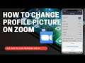How To Change Zoom Meeting App Profile Picture in 2021