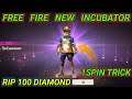How To Free Fire New Incubator One Spin Tricks || Free New Event Complete || Free Fire new incubator