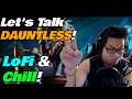 Let's Talk Dauntless - LoFi & Levelling on a relaxing Monday Afternoon!