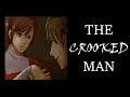 The Crooked Man - 3 - The crooked choices