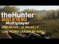 TheHunter - Call Of The Wild / #6 / Multiplayer Con El Pelao Y Rager.