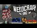Weedcraft Inc. - "Gebt das Hanf frei..." - Zweite Kampagne - Folge 4 - Deutsch