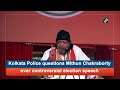 Kolkata Police questions Mithun Chakraborty over controversial election speech