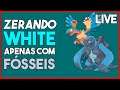 (LIVE) - POKÉMON WHITE SÓ COM FÓSSEIS - PARTE 1