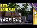 Tropico 6 Beta Tutorials; Founding A Nation | Ep 02 | Charede Game Early Access & Previews