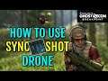 How to USE the SYNCSHOT DRONE in Ghost Recon Breakpoint | Quick Tutorial