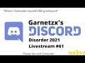 I QUIT ANOTHER DISHWASHING JOB : D - Garnetzx's Discord Disorder 2021 Livestream #61