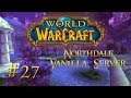 Let's Play World of Warcraft Vanilla (NORTHDALE) - PART 27