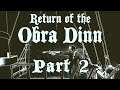 Return of the Obra Dinn - Part 2 - The Obra Dinn Returns