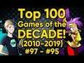 TOP 100 GAMES OF THE DECADE (2010-2019) - Part 2: #97-95