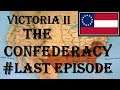 Victoria II - The Confederacy: #Last Episode