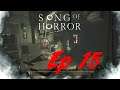Willkommen in der Chaosbude - Song of Horror EP15
