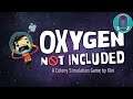 [FR] [PC] Oxygen Not Included // Petit retour pour la soirée