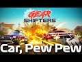 Gear Shifters Demo - Car, Pew Pew!