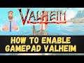How To Enable/Disable Valheim Gamepad Controls ๐ฒ easy tutorial | Valheim gamepad 2021 ๐ฒ