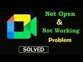 How to Fix Google Meet App Not Working Problem | Google Meet Not Opening Problem in Android & Ios