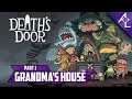 Indie Variety: Death's Door | To Grandma's House We Go [Part 1]