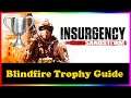Insurgency: Sandstorm - Blindfire Trophy Guide