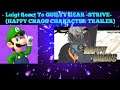 Luigi React To GUILTY GEAR -STRIVE- (HAPPY CHAOS CHARACTER TRAILER)