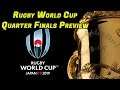 Rugby World Cup 2019 - Quarterfinals Preview