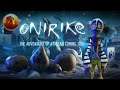Onirike | A Fun Quirky Adventure