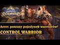 Arrrr, potężny pojedynek warriorów! - CONTROL WARRIOR - Hearthstone Decks (United in Stormwind)