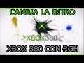 Cambia la intro de tu Xbox 360 con RGH FACIL Y RAPIDO