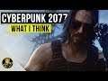 Cyberpunk 2077 - My Thoughts on the E3 Demo