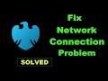 How To Fix Barclays App Network Connection Error Android & Ios - Solve Internet Connection