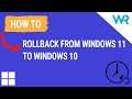 How to rollback from Windows 11 to Windows 10