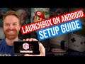 LaunchBox for Android: Setup guide / Tutorial / How To