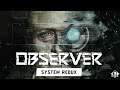 【サイバーパンクホラー】ゲーム実況「Observer:System Redux（オブザーバー：システムリダックス）」